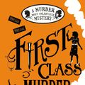 Cover Art for 9781448193172, First Class Murder: A Wells and Wong Mystery by Robin Stevens