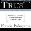 Cover Art for 9780684825250, Trust: Human Nature and the Reconstitution of Social Order by Francis Fukuyama