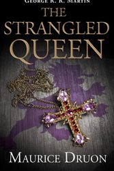 Cover Art for 9780007491285, The Strangled Queen (The Accursed Kings, Book 2) by Maurice Druon