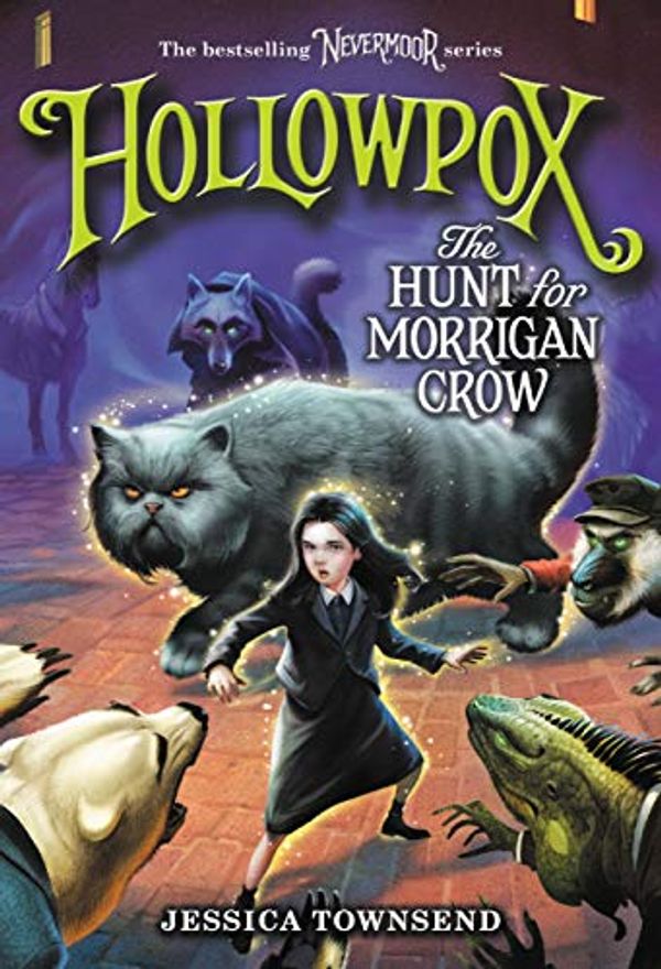 Cover Art for B07SNDXNWJ, Hollowpox: The Hunt for Morrigan Crow by Jessica Townsend