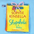 Cover Art for 9781415935859, Shopaholic & Baby (BOT 7210-CD) by Sophie Kinsella