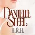 Cover Art for 9780593053393, H.R.H. by Danielle Steel