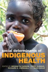 Cover Art for 9780367719340, Social Determinants of Indigenous Health by Bronwyn Carson (editor), Terry Dunbar (editor), Richard D. Chenhall (editor), Ross Bailie (editor)