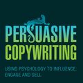 Cover Art for 9780749474003, Persuasive Copywriting by Andy Maslen