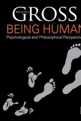 Cover Art for 9781444128864, Being Human: Psychological and Philosophical Perspectives by Richard Gross