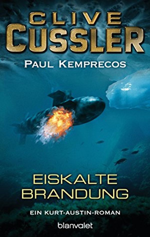 Cover Art for B00PCWNF80, Eiskalte Brandung by Clive Cussler, Paul Kemprecos