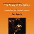 Cover Art for 9781425059460, The Story of the Stone by Cao Xueqin