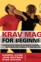 Cover Art for 9781569756614, Krav Maga for Beginners: A Step-By-Step Guide to the World’s Easiest-To-Learn, Most-Effective Fitness and Fighting Program by Darren Levine