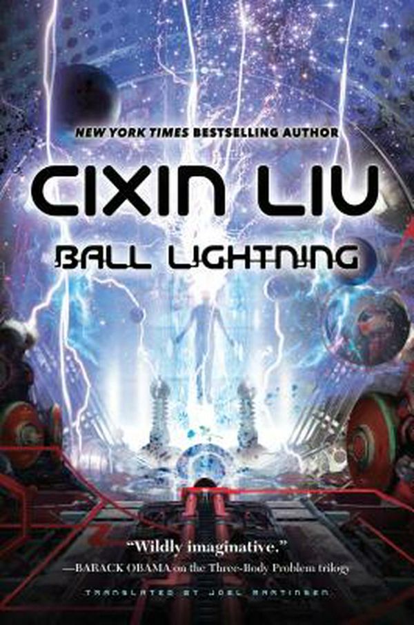 Cover Art for 9780765394095, Ball Lightning by Cixin Liu