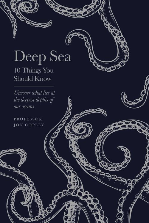Cover Art for 9781399615334, The Deep Sea: 10 Things You Should Know by Helen Scales