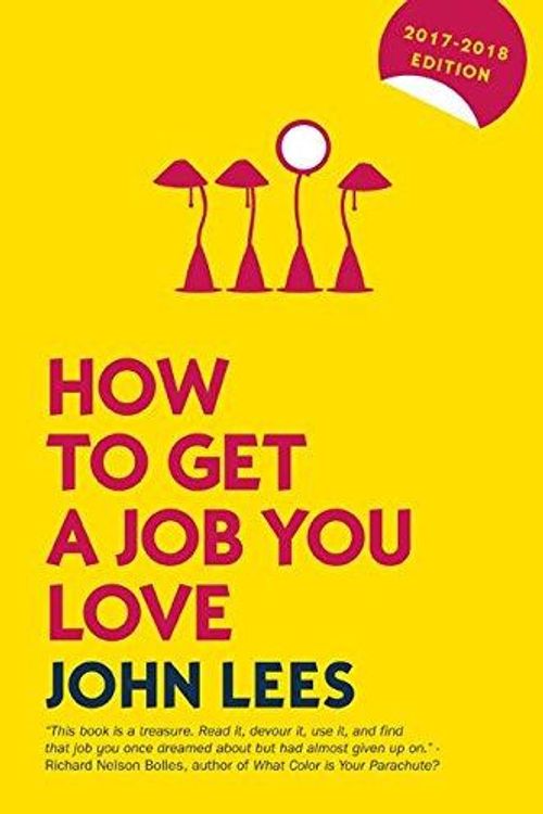 Cover Art for 9780077179540, How to Get a Job You Love 2017-2018 by John Lees
