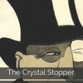 Cover Art for 9781686575327, The Crystal Stopper by Maurice LeBlanc