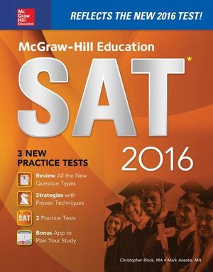 Cover Art for 9780071843454, McGraw-Hill Education SAT 2016 Edition by Christopher Black