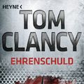Cover Art for 9783453436787, Ehrenschuld by Tom Clancy