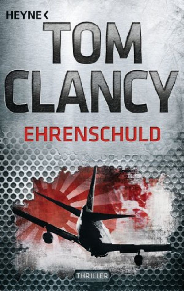 Cover Art for 9783453436787, Ehrenschuld by Tom Clancy