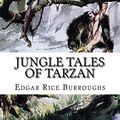 Cover Art for 9781719300599, Jungle Tales of Tarzan by Edgar Rice Burroughs