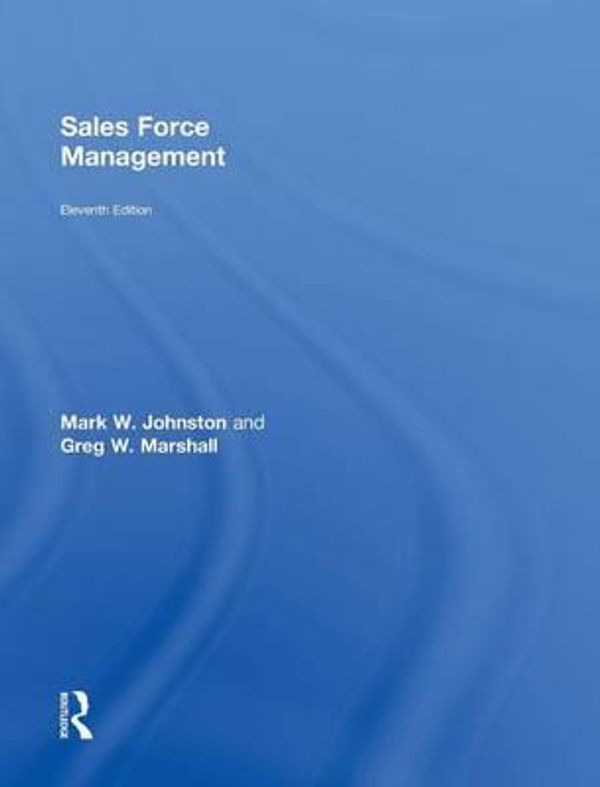 Cover Art for 9780415534611, Sales Force Management by Mark W. Johnston