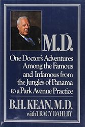 Cover Art for 9780345358219, M.D.: One Doctor's Adventures Among the Famous and Infamous from the Jungles of Panama to a Park Avenue Practice by B.H. Kean M.D.