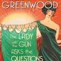 Cover Art for 9781867533429, The Lady with the Gun Asks the Questions by Kerry Greenwood
