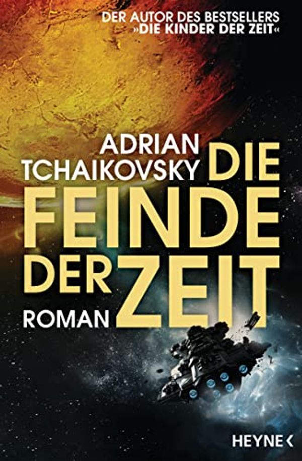 Cover Art for 9783453322929, Die Feinde der Zeit: Roman by Adrian Tchaikovsky