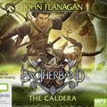 Cover Art for 9781489412836, The Caldera: 7 (Brotherband) by John Flanagan