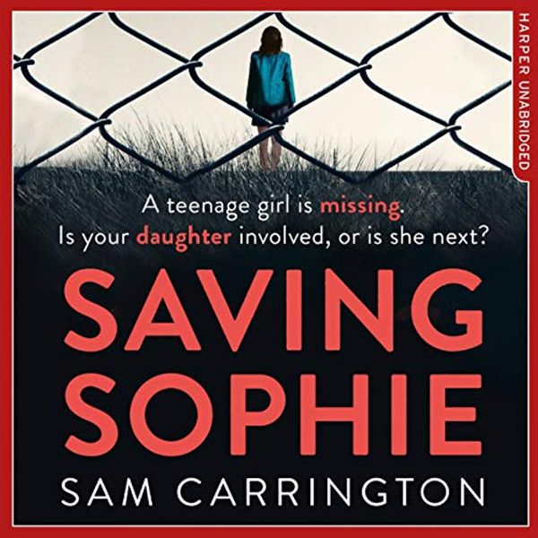 Cover Art for 9780008338060, Saving Sophie by Sam Carrington