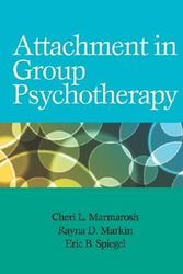 Cover Art for 9781433813214, Attachment in Group Psychotherapy by Cheri L. Marmarosh, Rayna D. Markin, Eric B. Spiegel
