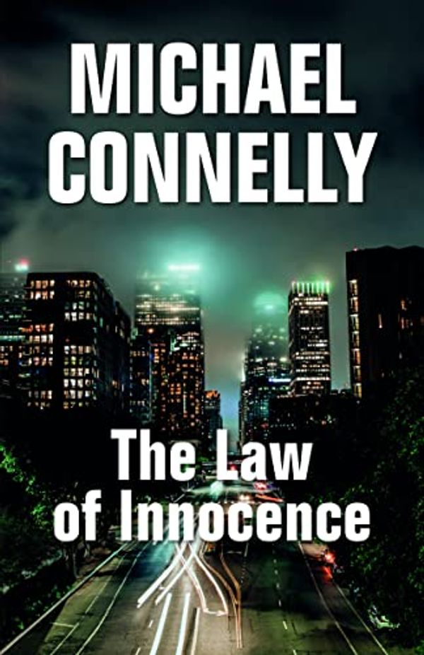 Cover Art for 9781444847406, The Law of Innocence by Michael Connelly