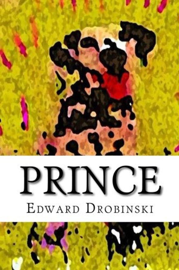 Cover Art for 9781497326958, Prince by Edward Drobinski