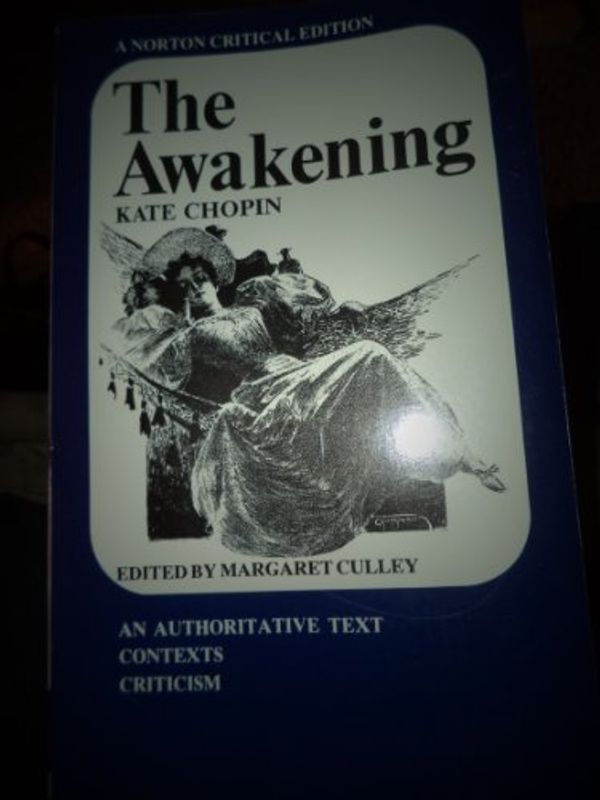 Cover Art for 9780393091724, The Awakening by Kate Chopin, Margo Culley