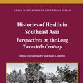 Cover Art for 9780253014863, Histories of Health in Southeast Asia by Senior Lecturer in History Fellow Tim Harper