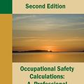Cover Art for B01JXSSQQY, Occupational Safety Calculations: A Professional Reference by James H. Stewart Ph.D. (2007-03-01) by James H. Stewart Ph.D.;C.I.H.;CSP;Richard Chutoransky;M.S.;Jack Tigh Dennerllein;Ph.D.;Philip Goldsmith;ARM;Martin Horowitz;Frank Labato;Nancy McWilliams