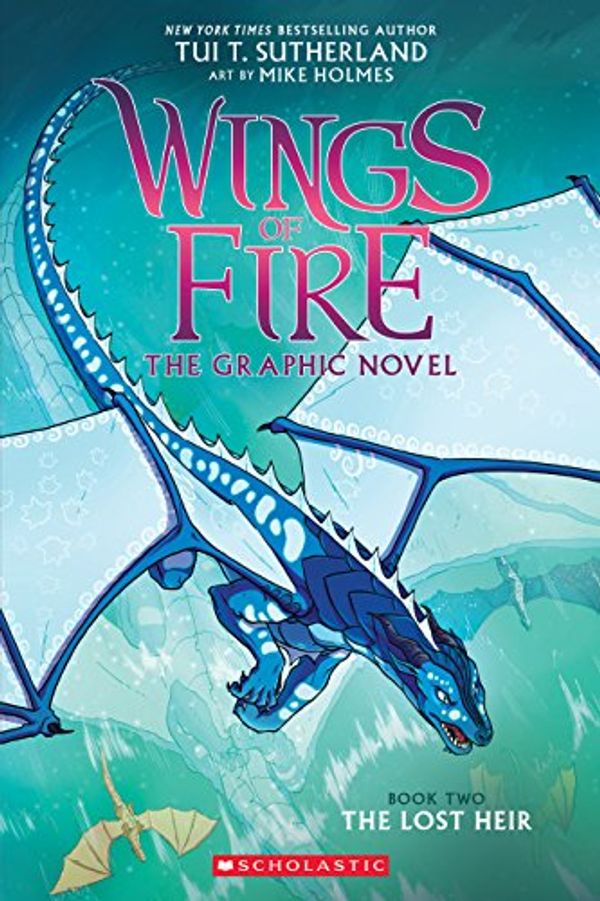 Cover Art for B07CN8KGNP, The Lost Heir (Wings of Fire Graphic Novel #2): A Graphix Book by Tui T. Sutherland
