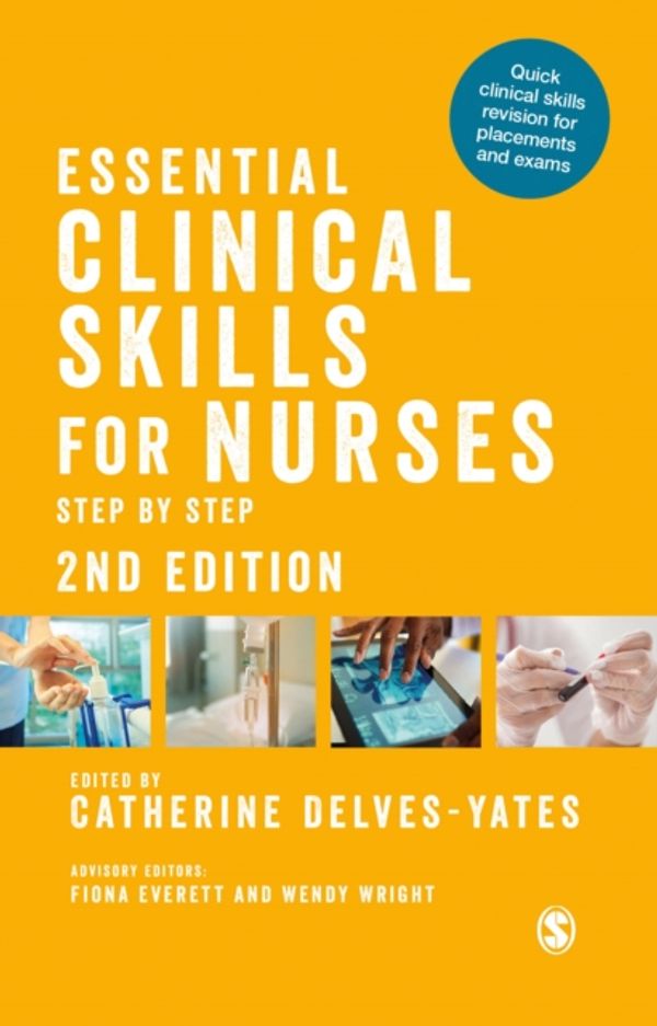 Cover Art for 9781526424044, Essential Clinical Skills for NursesStep by Step by Catherine Delves-Yates