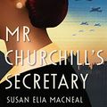 Cover Art for B00LSGMTXQ, Mr Churchill's Secretary (Maggie Hope Book 1) by Susan Elia MacNeal