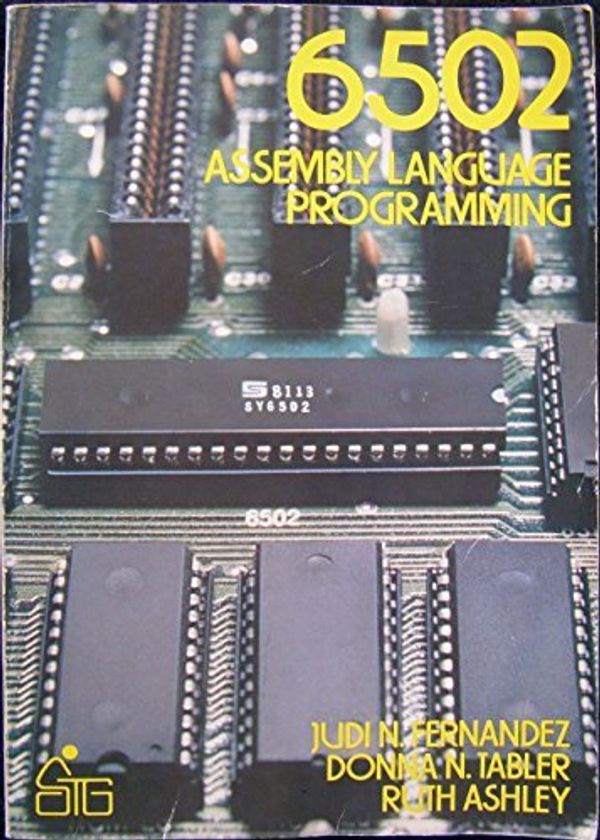 Cover Art for 9780471861201, 6502 Assembly Language Programming by Judi N. Fernandez
