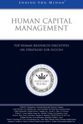 Cover Art for 9781596222403, Human Capital Management: Human Resources Executives from Coca-Cola, Liz Claiborne,  Avaya, and More on Strategies for Success (Inside the Minds) by Aspatore Books