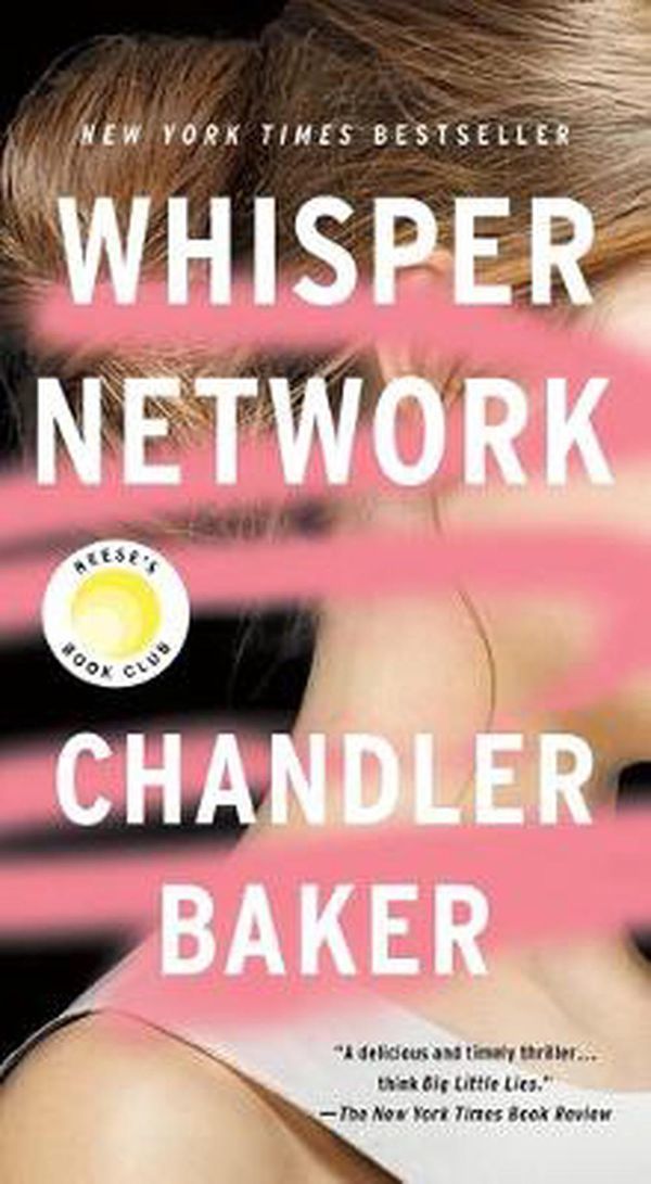 Cover Art for 9781250784117, Whisper Network by Chandler Baker