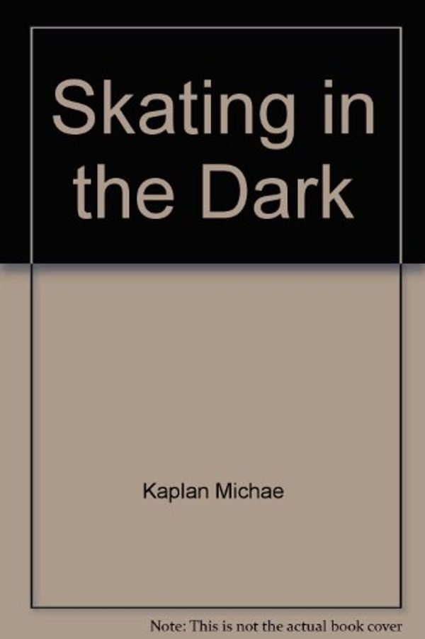 Cover Art for 9780517088418, Skating in the Dark by David Michael Kaplan