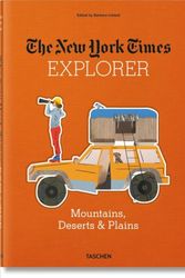 Cover Art for 9783836568395, The New York Times Explorer: Mountains, Deserts, & Plains (Ju) by Barbara Ireland