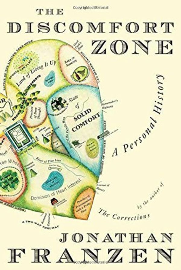 Cover Art for B011MF7C7A, The Discomfort Zone: A Personal History 1st edition by Franzen, Jonathan (2006) Hardcover by Jonathan Franzen
