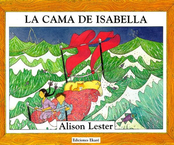 Cover Art for 9789802571185, La Cama de Isabella (Spanish Edition) by Lester, Allison, Lester, Alison