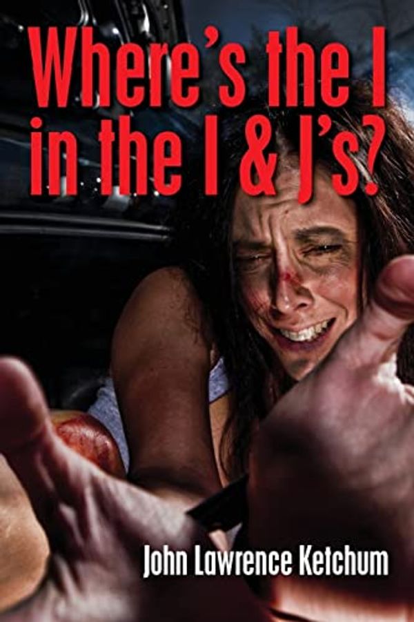 Cover Art for 9781497451896, Where's the I in the I & J's: 8 (John Bodie Dective Series) by John Lawrence Ketchum