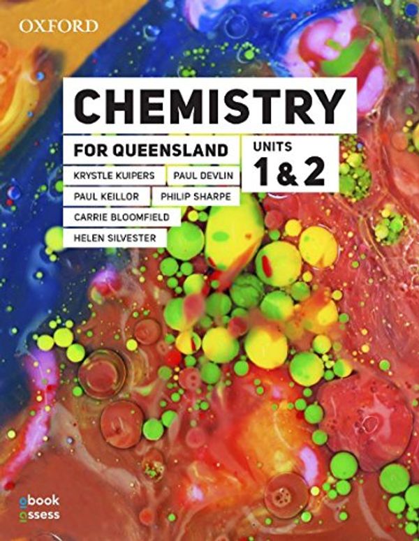 Cover Art for 9780190313395, Chemistry for Queensland Units 1 &2 Student book + obook assess by Krystle Kuipers