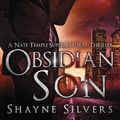 Cover Art for 9780692536735, Obsidian Son: Volume 1 (The Temple Chronicles) by Shayne Silvers