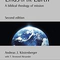 Cover Art for B088WH2J2P, Salvation to the Ends of the Earth (second edition): A Biblical Theology Of Mission (New Studies in Biblical Theology) by Köstenberger, Andreas J., T. Desmond Alexander