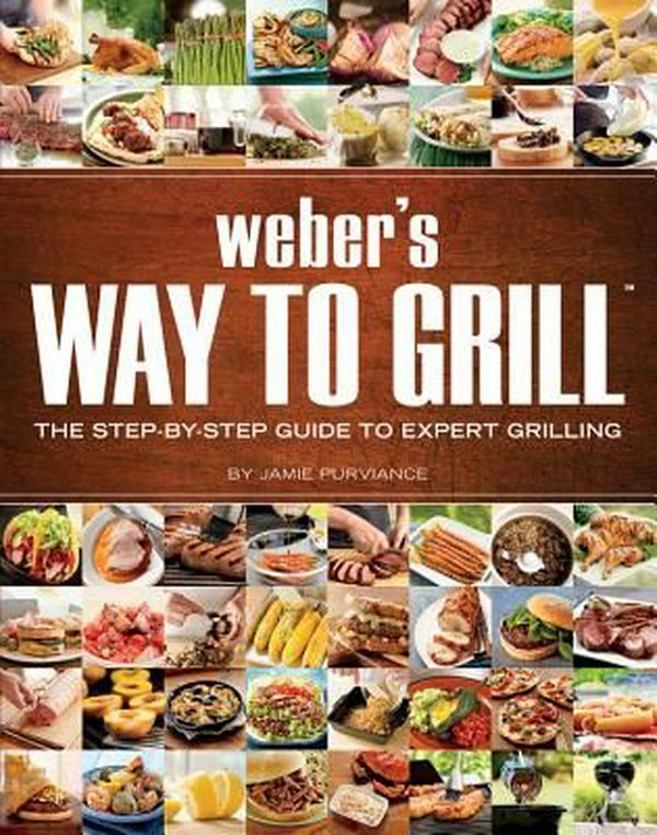 Cover Art for 9780376020598, Weber's Way to Grill by Jamie Purviance