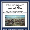 Cover Art for B00TB1M476, The Complete Art of War: The Art of War by Sun Tzu; On War by Carl von Clausewitz; The Art of War by Niccolò Machiavelli; The Art of War by Baron de Jomini by Sun Tzu, De Jomini, Niccolò Machiavelli, Carl Von Clausewitz