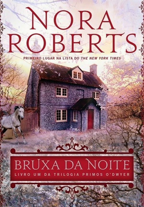 Cover Art for 9788580413847, Bruxa da Noite. Primos O'Dwyer - Livro 1 (Em Portuguese do Brasil) by Nora Roberts