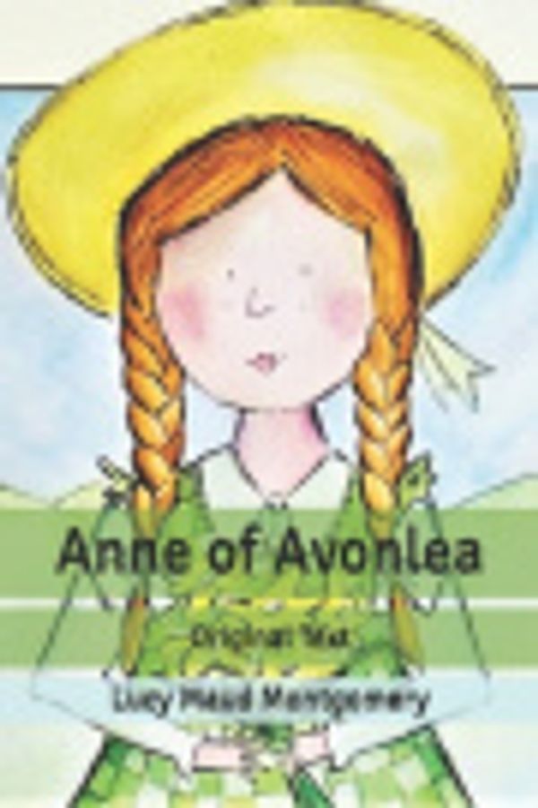 Cover Art for 9798621014599, Anne of Avonlea: Original Text by Lucy Maud Montgomery